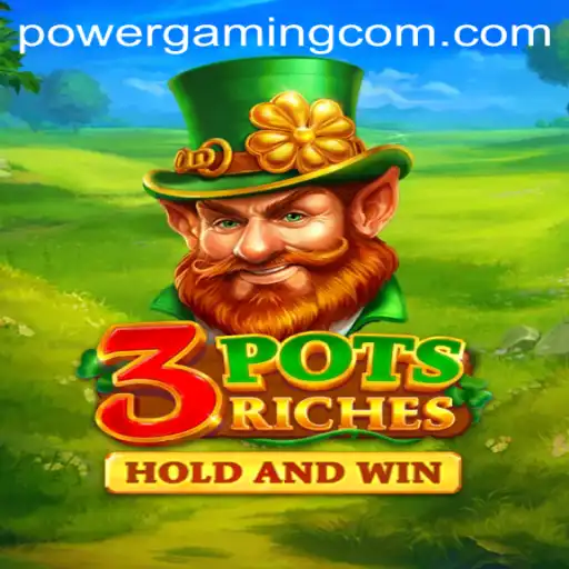 Exploring 3potsRiches: A New Gaming Adventure with PowerGaming