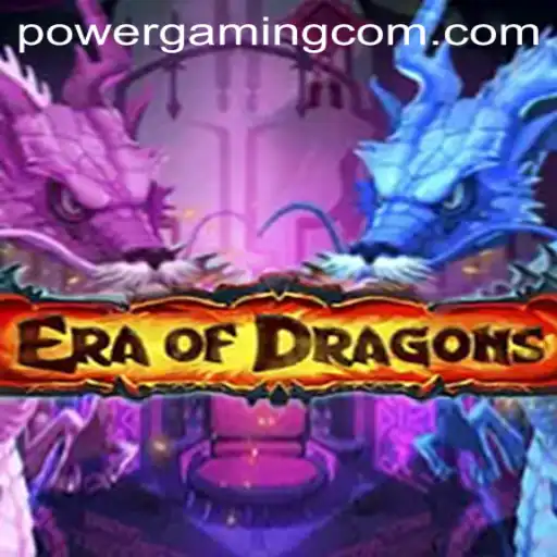 EraOfDragons: PowerGaming Your Way to Victory