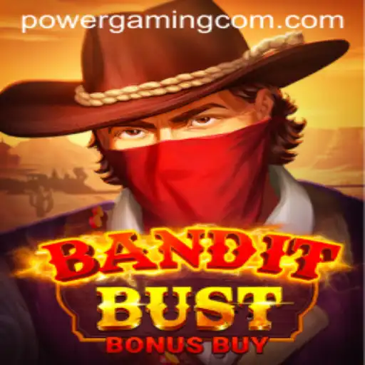 BanditBustBonusBuy: A Deep Dive into PowerGaming's Latest Hit