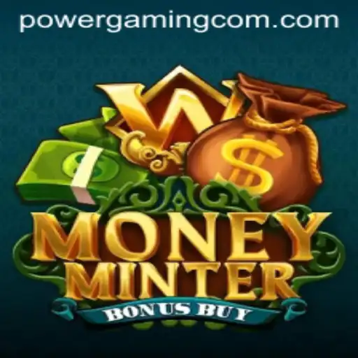 Discover MoneyMinterBonusBuy: The Latest Sensation by PowerGaming