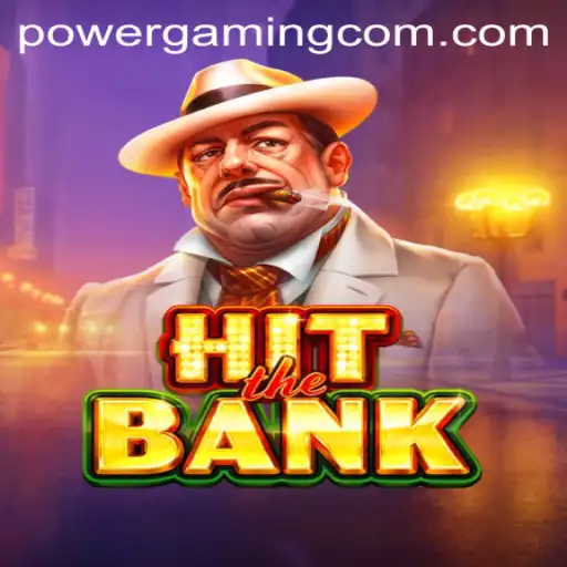 HitTheBank: The Ultimate PowerGaming Experience